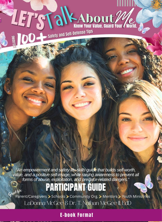 "Let's Talk About Me" (LTAM) Series Life Skills, Safety and empowerment E-guide for Teen Girls