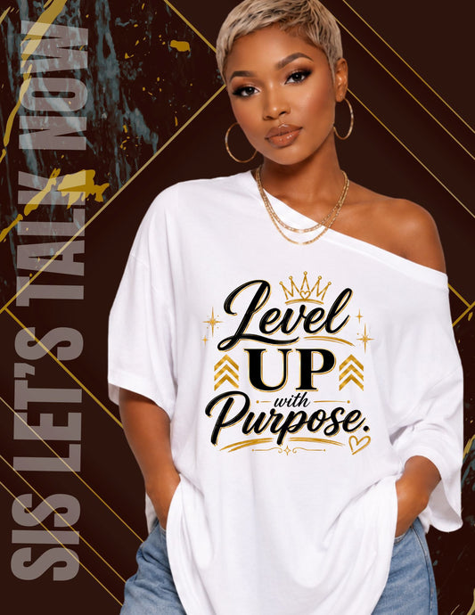 Let's Talk Now T-Short Sleeve White Level Up with Purpose